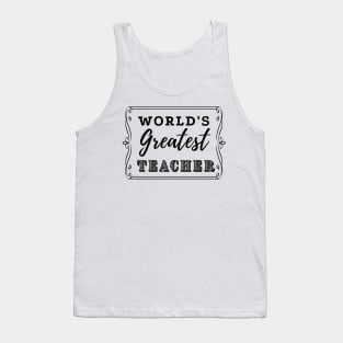 Worlds Greatest Teacher Tank Top